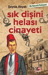 Sık Dişini Helası Cinayeti