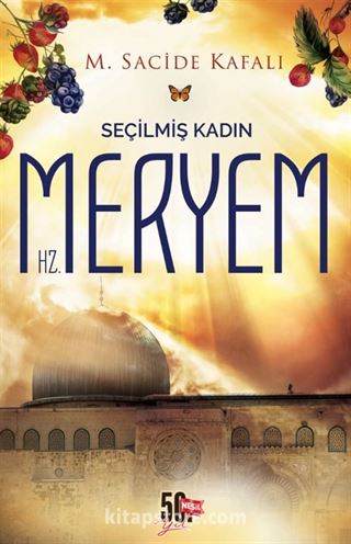 Seçilmiş Kadın Hz. Meryem