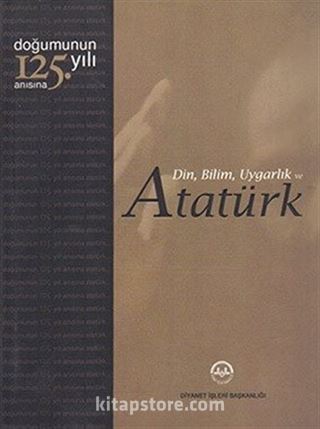 Din, Bilim, Uygarlık ve Atatürk