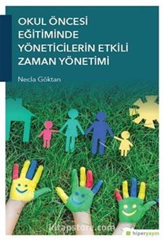 Okul Öncesi Eğitiminde Yöneticilerin Etkili Zaman Yönetimi