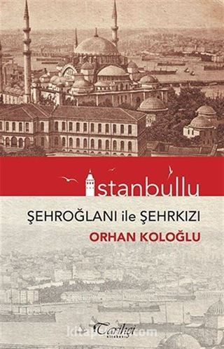 İstanbullu Şehroğlanı ile Şehrkızı