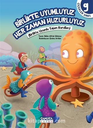 Birlikte Uyumluyuz Her Zaman Huzurluyuz / Çiçekler Sınıfı 9