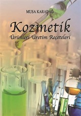 Kozmetik Ürünleri Üretim Reçeteleri