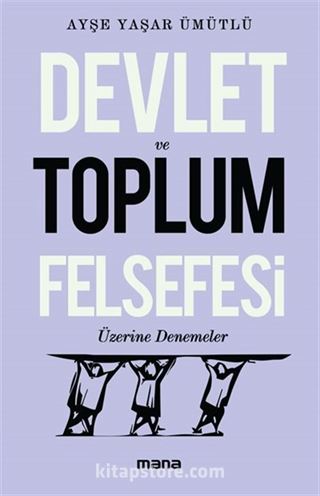 Devlet ve Toplum Felsefesi Üzerine Denemeler