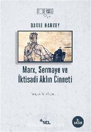 Marx, Sermaye ve İktisadi Aklın Cinneti