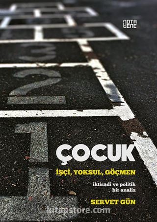 Çocuk: İşçi,Yoksul,Göçmen