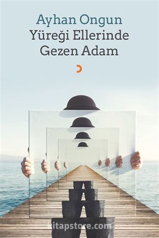 Yüreği Ellerinde Gezen Adam