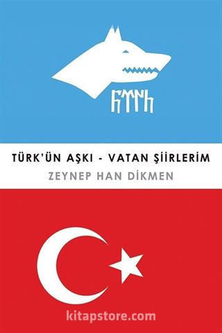 Türk'ün Aşkı - Vatan Şiirlerim