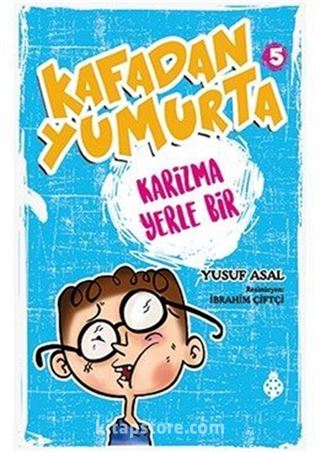 Kafadan Yumurta 5: Karizma Yerle Bir