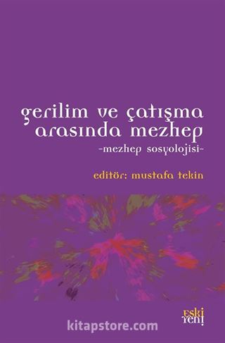 Gerilim ve Çatışma Arasında Mezhep