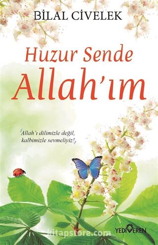 Huzur Sende Allah'ım