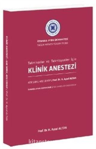 Tekniker ve Teknisyenler İçin Klinik Anestezi