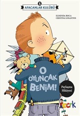 O Oyuncak Benim / Afacanlar Kulübü 5