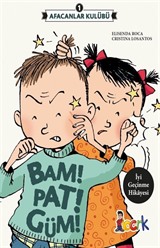 Bam! Pat! Güm! / Afacanlar Kulübü 1