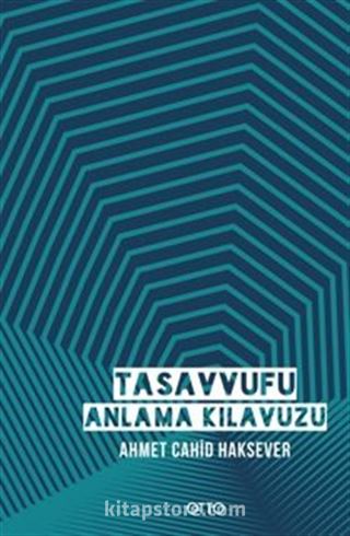 Tasavvufu Anlama Kılavuzu (Ciltli)