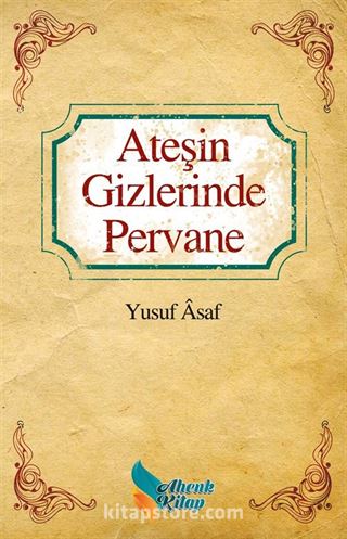 Ateşin Gizlerinde Pervane