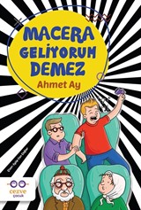 Macera Geliyorum Demez