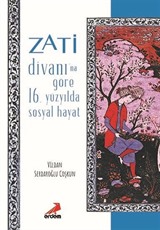 Zati Divanı'na Göre 16.Yüzyılda Sosyal Hayat