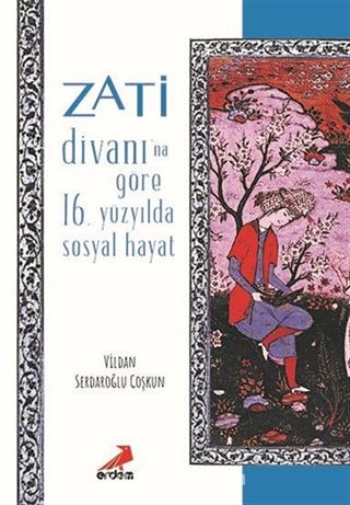 Zati Divanı'na Göre 16.Yüzyılda Sosyal Hayat