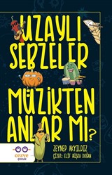 Uzaylı Sebzeler Müzikten Anlar Mı?