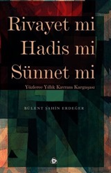 Rivayet mi Hadis mi Sünnet mi