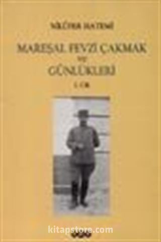 Mareşal Fevzi Çakmak ve Günlükleri (2 Cilt takım)