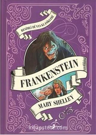 Frankenstein / Resimli Dünya Klasikleri (Ciltli)