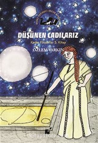 Düşünen Cadılarız / Kadın Filozoflar 5. Kitap