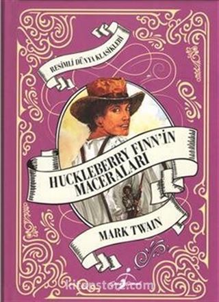 Huckleberry Finn'in Maceraları / Resimli Dünya Klasikleri (Ciltli)