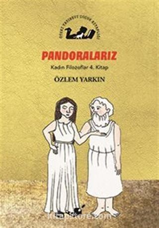 Pondoralarız / Kadın Filozoflar 4. Kitap