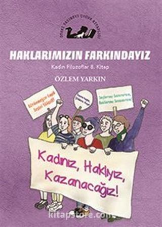 Haklarımızın Farkındayız / Kadın Filozoflar 8. Kitap