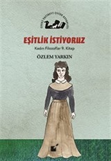 Eşitlik İstiyoruz / Kadın Filozoflar 9. Kitap