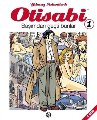 Otisabi 1 / Başımdan Geçti Bunlar