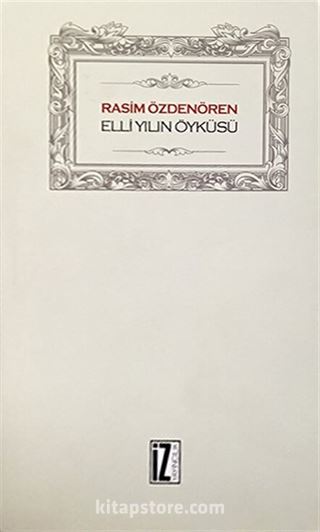 Elli Yılın Öyküsü (Ciltli)