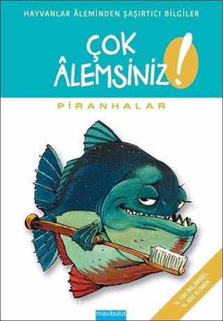 Çok Alemsiniz! / Piranhalar