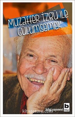 Muzaffer İzgü ile Gülümsemek