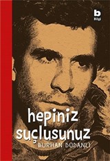 Hepiniz Suçlusunuz