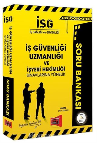 İSG İş Güvenliği Uzmanlığı ve İşyeri Hekimliği Sınavlarına Yönelik Soru Bankası