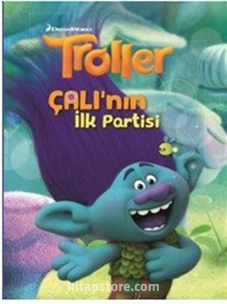 Troller Çalı'nın İlk Partisi