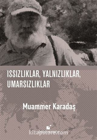 Issızlıklar, Yalnızlıklar, Umarsızlıklar (Ciltli)