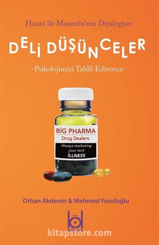 Deli Düşünceler Psikolojimizi Tahlil Ediyoruz