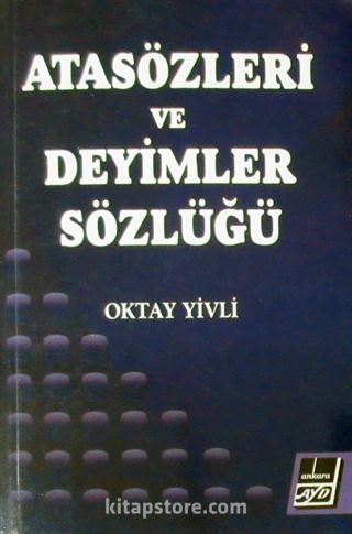 Atasözleri ve Deyimler Sözlüğü