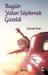 Bugün Yalan Söylemek Güzeldi