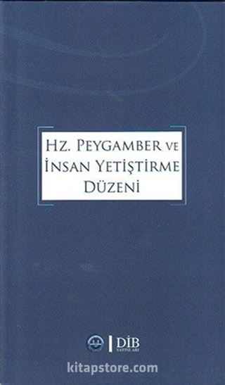 Hz.Peygamber ve İnsan Yetiştirme Düzeni