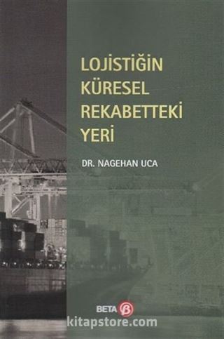 Lojistiğin Küresel Rekabetteki Yeri