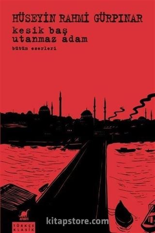 Kesik Baş - Utanmaz Adam / Bütün Eseleri