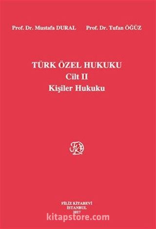 Türk Özel Hukuku Cilt II / Kişiler Hukuku