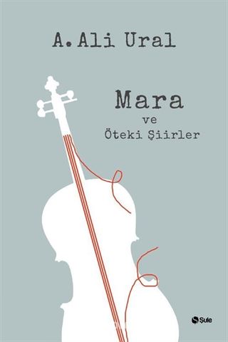 Mara ve Öteki Şiirler (Ciltli)