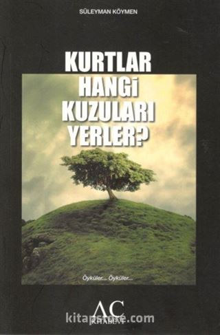 Kurtlar Hangi Kuzuları Yerler?