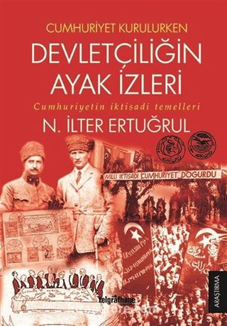 Cumhuriyet Kurulurken Devletçiliğin Ayak İzleri